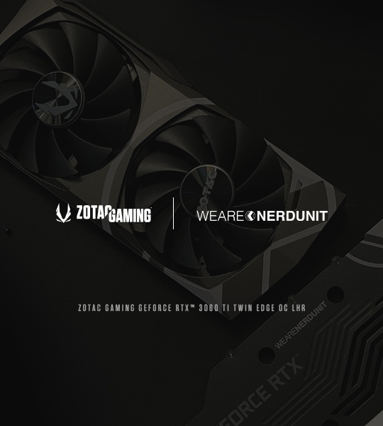 ZOTAC GAMING x NERDUNIT