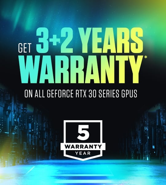 GET 3+2 YEARS WARRANTY ON ALL RTX 30 SERIES GPUS