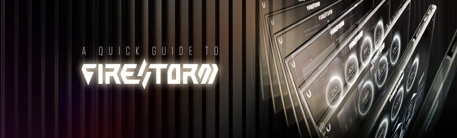 A Quick Guide to FireStorm