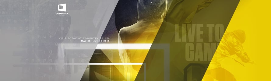 LIVE TO GAME WITH ZOTAC AT COMPUTEX 2017
