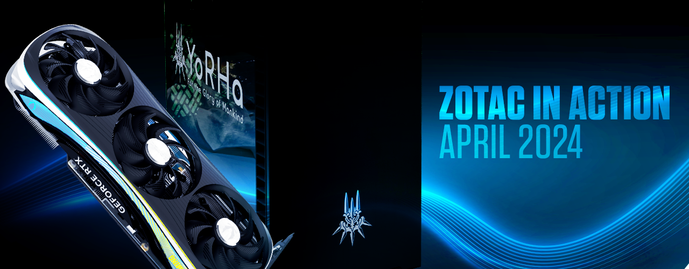 ZOTAC in Action - April 2024