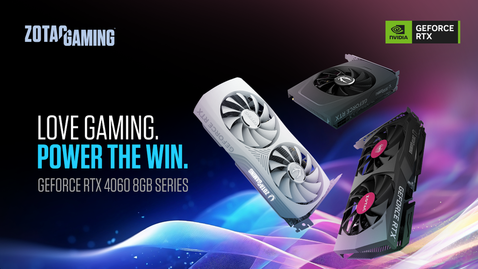 ZOTAC GAMING ANNOUNCES GEFORCE RTX 4060 8GB SERIES LINEUP POWERED BY NVIDIA ADA LOVELACE ARCHITECTURE